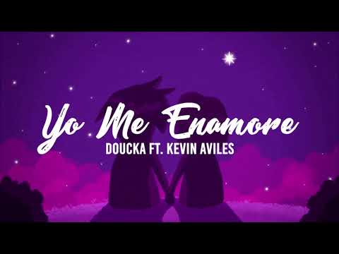Doucka - Yo Me Enamore Ft Kevin Aviles.
