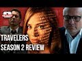 TRAVELERS Season 2 Review