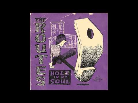 The Routes- Hole In My Soul