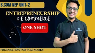 ONE SHOT VIDEO UNIT-02 | ENTREPRENEURSHIP & E COMMERCE | NEP B.COM