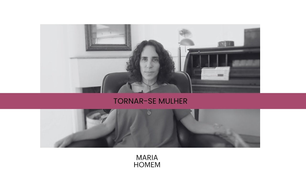 O QUE É SER MULHER? | MARIA HOMEM