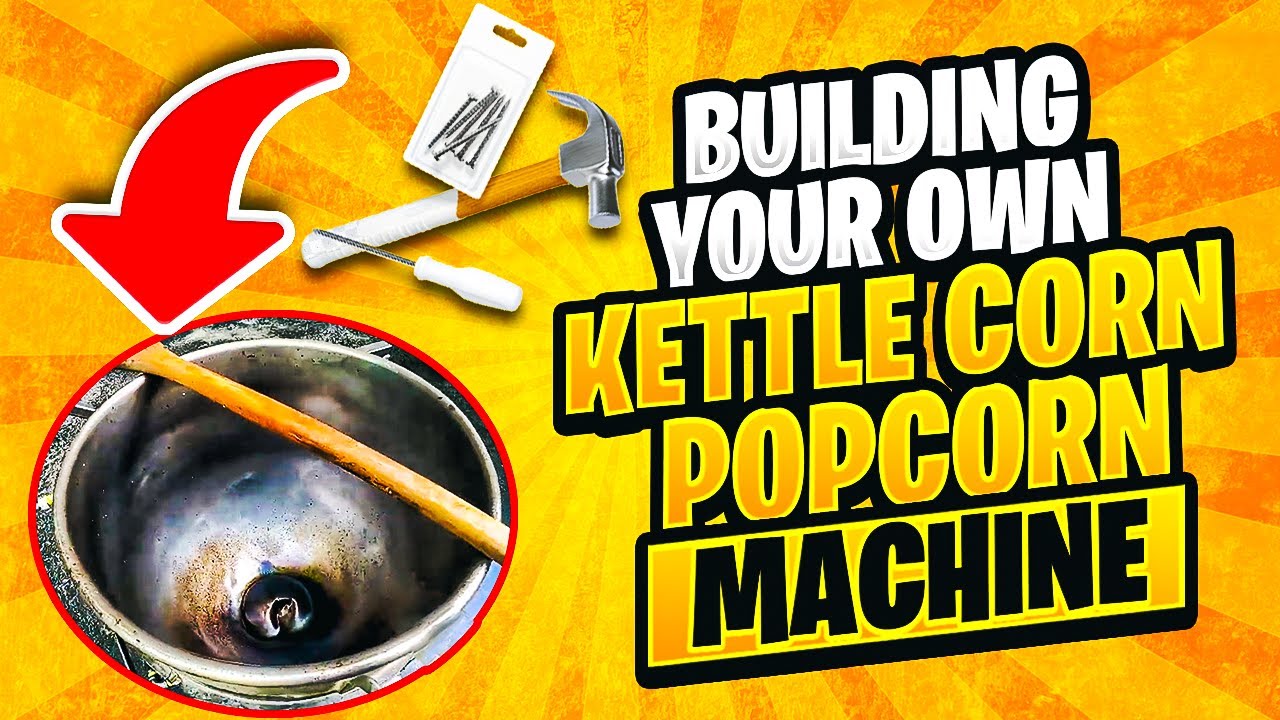 Kettle Corn Homemade by Building Your Own Kettle Corn Popcorn Machine