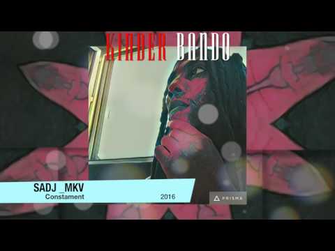 (Audio ) Sadj Mkv - Constament  Sept.2016