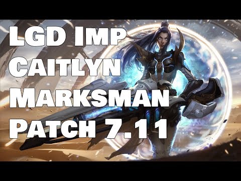 LGD Imp - Caitlyn vs Ashe Patch 7.11