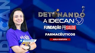 Detonando a IDECAN - Farmacêutico | Fundação PB Saúde