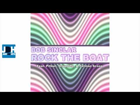Bob Sinclar Ft. Pitbull, Dragonfly & Fatman Scoop - Rock The Boat