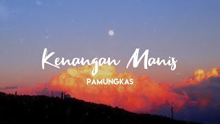 Download lagu Pamungkas - Kenangan Manis (Lyrics) mp3