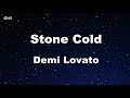 Stone Cold - Demi Lovato Karaoke 【No Guide Melody】 Instrumental