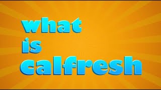 What is CalFresh (English)