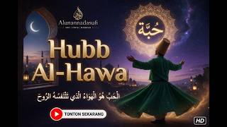 Download lagu 💖 Hubb Al-Hawa🌹 | Syair Sufi Rabiah Al-Adawiyah yang Menyentuh Hati mp3