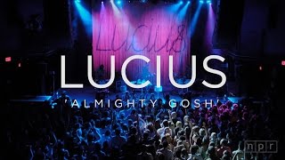 Lucius: Almighty Gosh | NPR Music Front Row