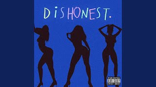 Dishonest Music Video