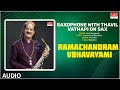 Carnatic Classical Instrumental | Saxophone With Thavil | Ramachandram Bhavayami |By Kadri Gopalnath