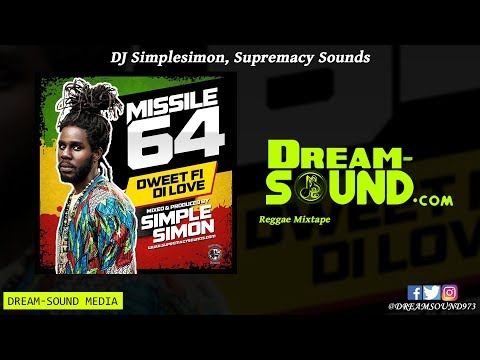 DJ Simplesimon - Missile 64, Dweet Fi Di Love (Reggae Mixtape 2019)