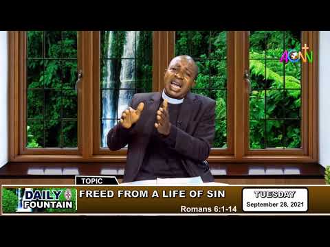 THE DAILY FOUNTAIN DEVOTIONAL FOR SEPTEMBER 28, 2021 - THE VEN. DR. T.O.E POPOOLA