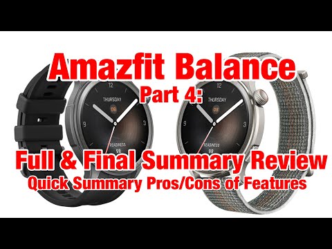 Amazfit Balance Review Part 4 - Simple, Shorter Summary of All Review Details & Information