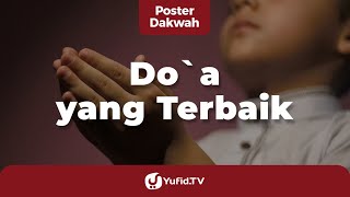 Download lagu The Best Prayer - Yufid TV Dakwah Poster mp3