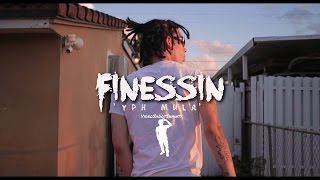 YPH Mula - Finessin [Dir. VideoShootShawty] @BonzRollie