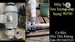 Test máy bơm 2hp họng ra vào 90/90