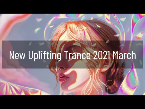 New Uplifting Trance Mix 2021 March | Emotional 🎶💖
