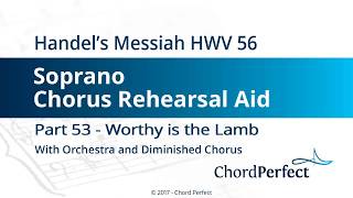 Handel&#39;s Messiah Part 53 - Worthy is the Lamb - Soprano Chorus Rehearsal Aid