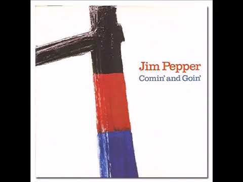 Jim Pepper  --  Witchi Tai To