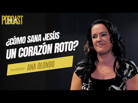 ¿Cómo sana Jesús un corazón roto? | Ana Olondo con Frank López