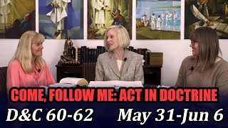 Come Follow Me: Act in Doctrine (Doctrine and Covenants 60-62, May 31-Jun 6)