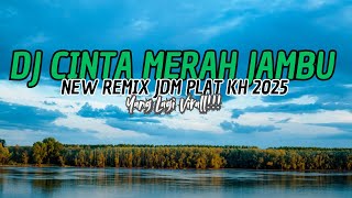Download lagu DJ CINTA MERAH JAMBU - YANG LAGI VIRAL!!! - NEW REMIX JDM PLAT KH 2025 mp3