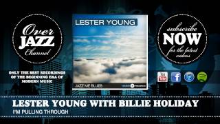 Lester Young with Billie Holiday - I&#39;m Pulling Through (1940)