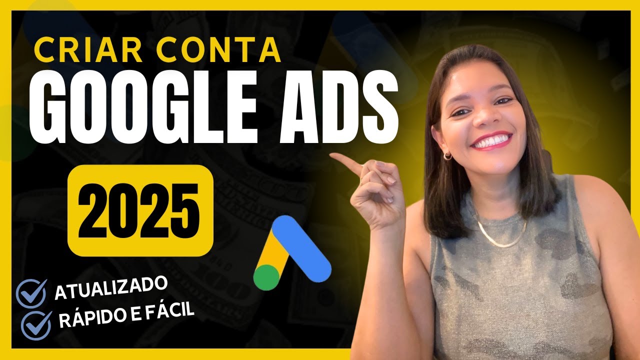 [ATUALIZADO 2025] COMO CRIAR CONTA NO GOOGLE ADS [TUTORIAL COMPLETO PARA INICIANTES]