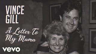 Vince Gill - A Letter To My Mama (Lyric Video)