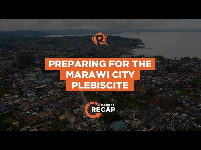 FAST FACTS: Marawi City’s March 18 plebiscite