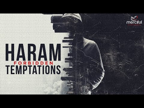 Overcoming Haram Temptations (Full Video)