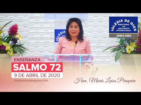 Enseñanza: Salmo 72, Hna. María Luisa Piraquive, 09 abril 2020, IDMJI.