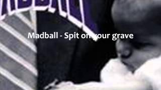 Madball - Spit on your grave