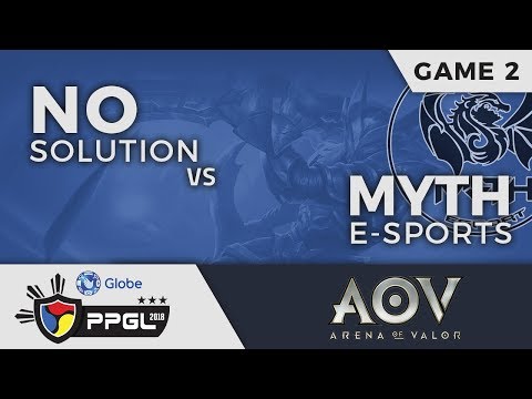 PPGL 2018 | AOV | Game 2 | No Solution vs Myth Esports | FINALS