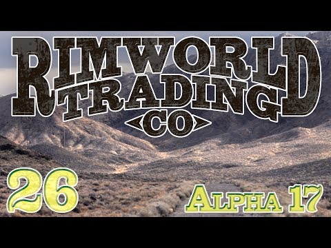 Rimworld Trading Company | Ep 26 - The Franchise [Rimworld Alpha 17]