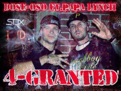 Dose oso feat. Papa lynch 4granted performance