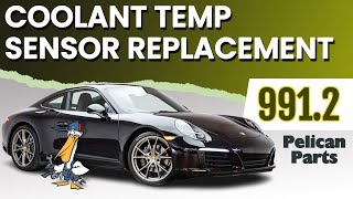 Porsche 991.2 Coolant Temperature Sensor Replacement - Porsche 911 2016-2019