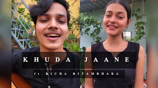 Khuda Jaane - KK , Shilpa Rao | Short cover by Ayush Panda ft. Richa Ritambhara Das