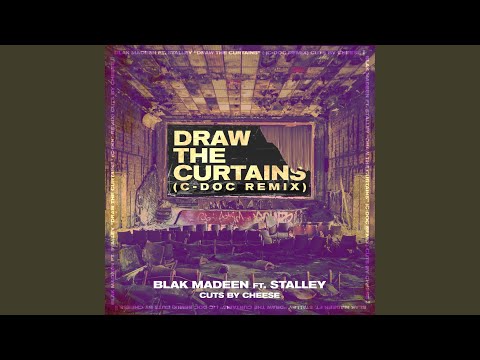 Draw The Curtains (feat. Stalley) (C-Doc Remix)