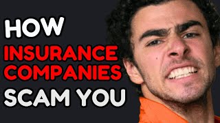 How Insurance Companies SCAM YOU