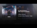 In Your Presence By William McDowell {Feat  Israel Houghton
