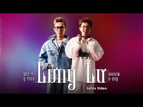 LỬNG LƠ - BRAY x REDT x Ý TIÊN x MASEW | LYRIC VIDEO