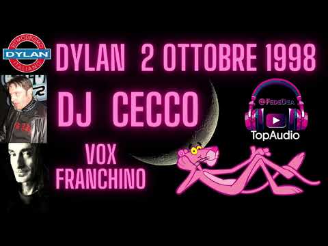 DYLAN Cecco DJ & Franchino (2 Ottobre '98 Originale, TopAudio!)