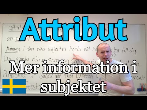 Attribut (Ge mer information i subjekt / objekt) SFI