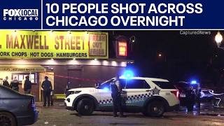 Chicago crime: 10 shot, 4 killed overnight, including mass shooting, CPD says