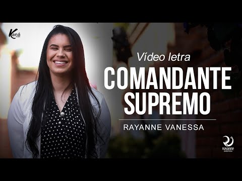 Rayanne Vanessa - Comandante Supremo (Lyric Vídeo Oficial)