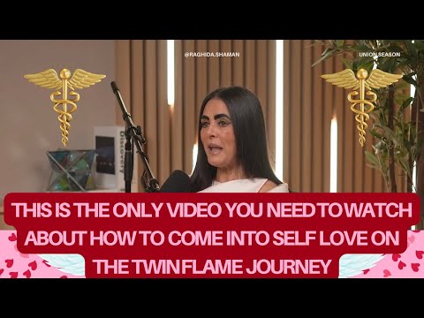THE ONLY VIDEO YOU NEED TO WATCH ABOUT HOW TO COME INTO SELF LOVE  ON THE TWIN FLAME JOURNEY